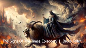 Read more about the article The Signs Of The Times Episode 9 | The Woman and the Beast with Bruce Telfer
